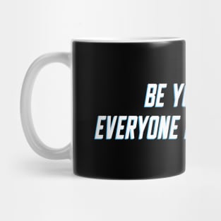 Be Yourself Mug